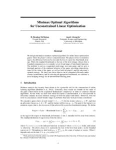 Minimax Optimal Algorithms for Unconstrained Linear Optimization H. Brendan McMahan Google Reasearch Seattle, WA [removed]