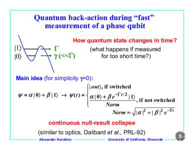 Quantum back-action during “fast” measurement of a phase qubit How quantum state changes in time? |1〉 |0〉