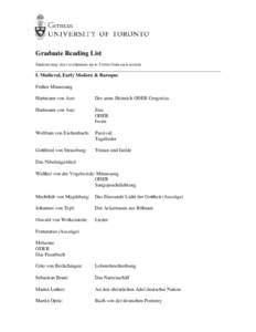 Graduate Reading List Students may elect to eliminate up to 5 titles from each section I. Medieval, Early Modern & Baroque Früher Minnesang Hartmann von Aue: