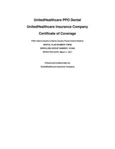 UnitedHealthcare PPO Dental UnitedHealthcare Insurance Company Certificate of Coverage FOR: Harris County & Harris County Flood Control District DENTAL PLAN NUMBER: P8096 ENROLLING GROUP NUMBER: 123456