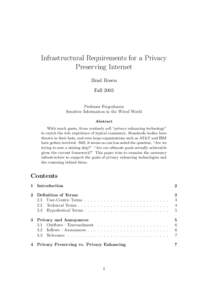 Infrastructural Requirements for a Privacy Preserving Internet Brad Rosen Fall 2003 Professor Feigenbaum Sensitive Information in the Wired World