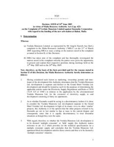 Decision 03/ED of 24th June 2005 in virtue of Malta Resource Authority Act (Capon the Complaint of Verdala Mansions Limited against Enemalta Corporation with regard to the funding of the new sub-station at Rabat, 