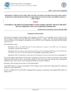 IOTC–2014–S18–PropO[E] AMENDMENTS TO RESOLUTIONS 12/05, 13/02 AND[removed]CONCERNING THE OBLIGATION FOR VESSELS ABOVE 24 METERS OR UNDER 24 METERS FISHING OUTSIDE THEIR EXCLUSIVE ECONOMIC ZONE (EEZ) TO HOLD AN IMO NU