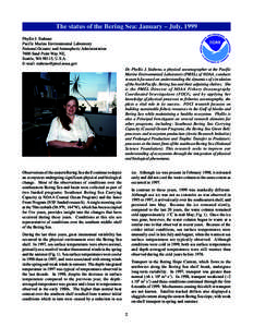 The status of the Bering Sea: January – July, 1999 Phyllis J. Stabeno Pacific Marine Environmental Laboratory National Oceanic and Atmospheric Administration 7600 Sand Point Way NE, Seattle, WA 98115, U.S.A.
