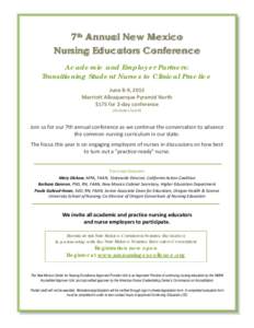 7th Annual New Mexico Nursing Educators Conference Academic and Employer Partners: Transitioning Student Nurses to Clinical Practice June 8-9, 2015 Marriott Albuquerque Pyramid North