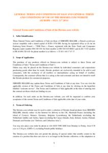 GENERAL TERMS AND CONDITIONS OF SALE AND GENERAL TERMS AND CONDITIONS OF USE OF THE HERMES.COM WEBSITE (EUROPE – MAY 21stGeneral Terms and Conditions of Sale of the Hermes.com website 1. Seller Identification