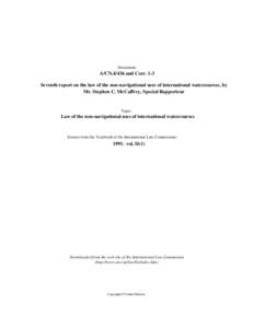 Document:-  A/CNand Corr. 1-3 Seventh report on the law of the non-navigational uses of international watercourses, by Mr. Stephen C. McCaffrey, Special Rapporteur