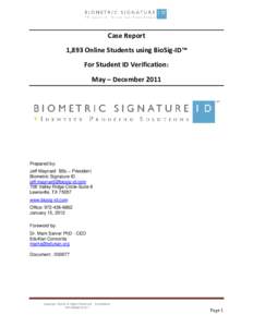 Case Report 1,893 Online Students using BioSig-ID™ For Student ID Verification: May – DecemberPrepared by: