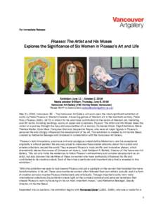 For Immediate Release  Picasso: The Artist and His Muses Explores the Significance of Six Women in Picasso’s Art and Life  Exhibition: June 11 – October 2, 2016