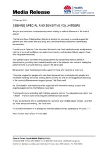 Media Release 27 February 2015 SEEKING SPECIAL AND SENSITIVE VOLUNTEERS Are you are caring and compassionate person looking to make a difference in the lives of others?