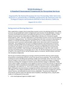 NCEAS Workshop 2:  A Standard Assessment Framework for Ecosystem Services Organized by the National Ecosystem Services Partnership, Duke University, NatureServe, and Defenders of Wildlife and hosted by the National Cente