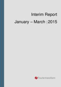 Interim Report January – March │2015 JANUARY - MARCHInterim Report January – March 2015