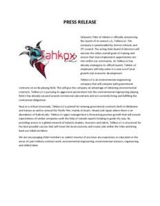 PRESS RELEASE Delaware Tribe of Indians is officially announcing the launch of its newest LLC, Tahkox e2. The company is spearheaded by Jimmie Johnson and DTI council. The acting tribe board of directors will oversee the