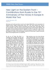 FREE Policy Brief Series  New Light on the Eastern Front – Contributions from Russia to the 70th Anniversary of the Victory in Europe in World War Two