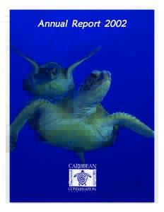 Annual Report 2002  Illustrations by Peggy Cavanaugh & Deirdre Hyde Cover photograph by Schrichte’s Underwater Photography (all rights reserved) Back photograph by Karrie Singel Design and layout by Dan Evans & David 
