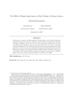 The Effect of Bank Supervision on Risk Taking: Evidence from a Natural Experiment John Kandrac∗ Bernd Schlusche‡