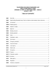CALIFORNIA BUILDING STANDARDS LAW HEALTH AND SAFETY CODE DIVISION 13, PART 2.5, SECTIONS[removed] January 1, 2014 TABLE OF CONTENTS