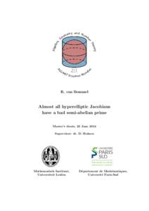 R. van Bommel  Almost all hyperelliptic Jacobians have a bad semi-abelian prime Master’s thesis, 23 June 2014 Supervisor: dr. D. Holmes