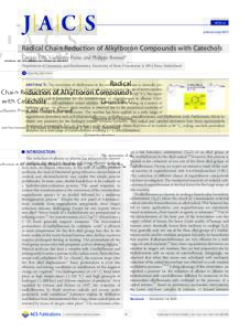 ARTICLE pubs.acs.org/JACS Radical Chain Reduction of Alkylboron Compounds with Catechols Giorgio Villa, Guillaume Povie, and Philippe Renaud* Department of Chemistry and Biochemistry, University of Bern, Freiestrasse 3, 