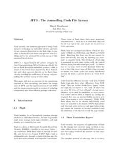 JFFS : The Journalling Flash File System David Woodhouse Red Hat, Inc.   Abstract