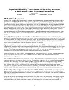 Impedance Matching Transformers for Receiving Antennas at Medium and Lower Shortwave Frequencies Bill Bowers June /July 2003 John Bryant