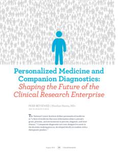Personalized Medicine and Companion Diagnostics: Shaping the Future of the Clinical Research Enterprise PEER REVIEWED | Heather Harris, MSc [DOI: CR]