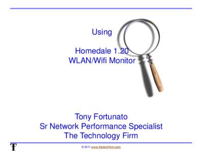 Using  Homedale 1.20 WLAN/Wifi Monitor  Tony Fortunato