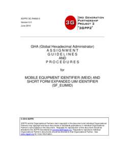 3GPP2 SC.R4002-0 Version 6.0 June 2010 GHA (Global Hexadecimal Administrator) ASSIGNMENT