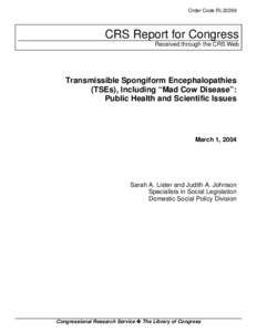 Transmissible Spongiform Encephalopathies (TSEs), Including "Mad Cow Disease":  Public Health and Scientific Issues