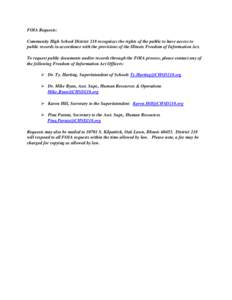 FOIA Requests: Community High School District 218 recognizes the rights of the public to have access to public records in accordance with the provisions of the Illinois Freedom of Information Act. To request public docum