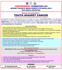 Carcinogenesis Foundation USA declared the month of August as a month of Youth Against Cancer. The goal of this declaration is to involve and motivate youngsters in the mission of creating cancer-free world. To commemora