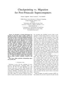 Checkpointing vs. Migration for Post-Petascale Supercomputers Franck Cappello∗ , Henri Casanova† , Yves Robert‡ ∗  INRIA-Illinois Joint Laboratory for Petascale Computing