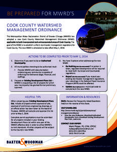 Be prepared for MWRD’s COOK COUNTY WATERSHED MANAGEMENT ORDINANCE The Metropolitan Water Reclamation District of Greater Chicago (MWRD) has adopted a new Cook County Watershed Management Ordinance (WMO) applicable to b