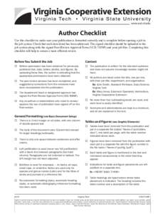 www.ext.vt.edu  Author Checklist Use this checklist to make sure your publication is formatted correctly and is complete before opening a job in the job system. Check that each item listed has been addressed. The signed 