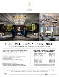 MEET ON THE MAGNIFICENT MILE U P TO 5 % REBATE A N D MORE WIT H T H IS GROUP ME E T ING OFFE R ! Plan your 2016 or 2017 meeting at The Gwen, a Luxury Collection Hotel, Chicago and take advantage of our special group meet