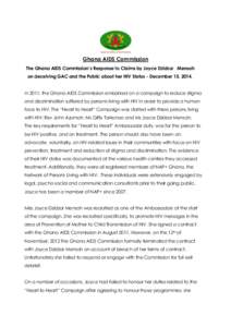 Ghana AIDS Commission The Ghana AIDS Commission’s Response to Claims by Joyce Dzidzor Mensah on deceiving GAC and the Public about her HIV Status - December 15, 2014. In 2011, the Ghana AIDS Commission embarked on a ca