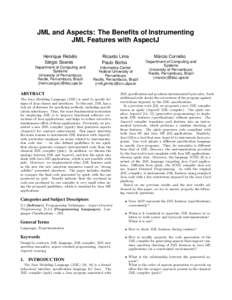 JML and Aspects: The Benefits of Instrumenting JML Features with AspectJ Henrique Rebêlo Sergio ´ Soares