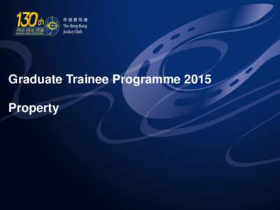 Graduate Trainee Programme 2015 Property Information Technology & Sustainability Division  PROPERTY