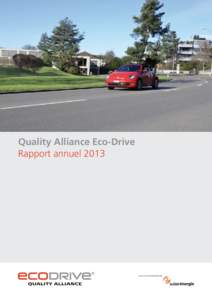 Quality Alliance Eco-Drive Rapport annuel 2013 Nous sommes partenaire de  Préambule