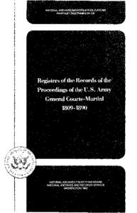 NATIONAL ARCHIVES MICROFILM PUBLICATIONS j PAMPHLET DESCRIBING M1105 Registers of the Records of the Proceedings of the U.S. Army General Courts-Martial