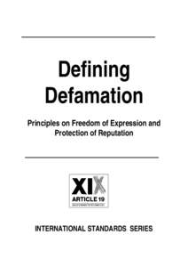 Defining Defamation Principles on Freedom of Expression and Protection of Reputation  INTERNATIONAL STANDARDS SERIES