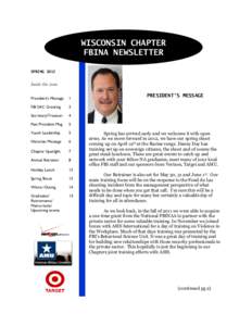 WISCONSIN CHAPTER FBINA NEWSLETTER SPRING 2012 Inside this issue: President’s Message