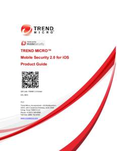 TREND MICRO™ Mobile Security 2.0 for iOS Product Guide QR Code: iTMMS 2.0 Global (US, ANZ)