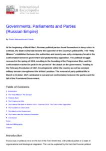 Governments, Parliaments and Parties (Russian Empire) By Fedor Aleksandrovich Gaida At the beginning of World War I, Russian political parties found themselves in deep crisis. In contrast, the State Duma had become the e