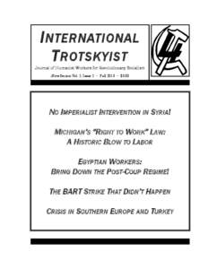 I NTERNATIONAL T ROTSKYIST Journal of Humanist Workers for Revolutionary Socialism (New Series) Vol. 2, Issue 2 • Fall 2013 • $3.00  NO IMPERIALIST INTERVENTION IN SYRIA!