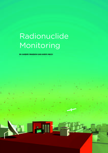 Radionuclide Monitoring BY ANDERS RINGBOM AND HARRY MILEY RADIONUCLIDE M O N I TO R I N G