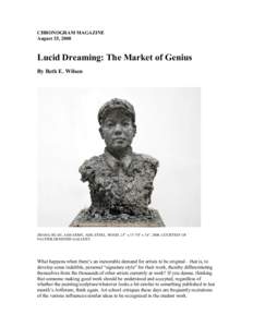 CHRONOGRAM MAGAZINE August 25, 2008 Lucid Dreaming: The Market of Genius By Beth E. Wilson