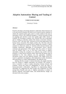Chapter 8 of the Handbook of Cognitive Task Design pp, (Erik Hollnagel Ed.) LEA, 2003 Adaptive Automation: Sharing and Trading of Control TOSHIYUKI INAGAKI