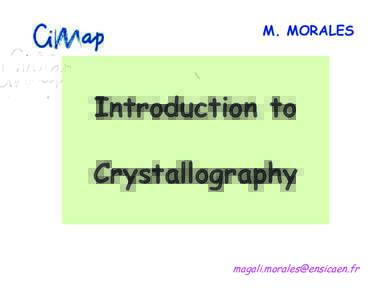 M. MORALES  Introduction to Crystallography  