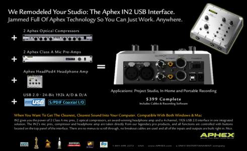 We Remodeled Your Studio: The Aphex IN2 USB Interface.  Jammed Full Of Aphex Technology So You Can Just Work. Anywhere. + +